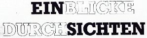 Einblicke Durchsichten