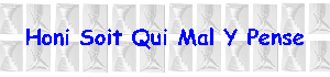 Honi Soit Qui Mal Y Pense